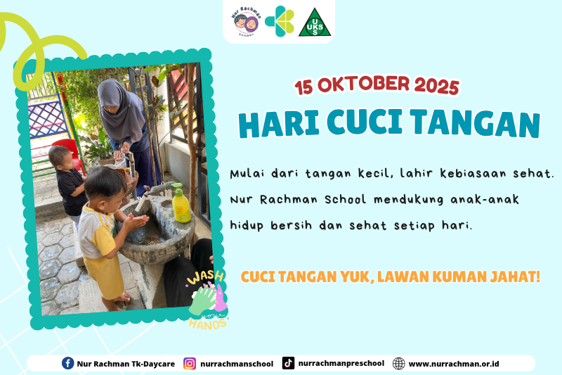 💧 Hari Cuci Tangan Sedunia: Membiasakan Hidup Bersih Sejak Dini di Nur Rachman School