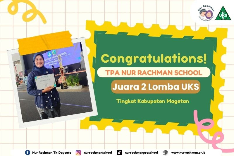 🏆 Selamat untuk TPA Nur Rachman School! Juara 2 Lomba UKS Kabupaten Magetan 2025